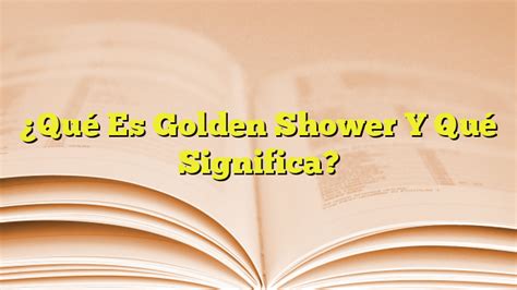 que es golden shower